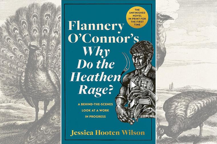 Book cover of the 2024 edition of ‘Why Do the Heathen Rage?’ by Flannery O’Connor