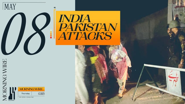 India-Pakistan Conflict Escalates & Trump DOJ Sues Blue States