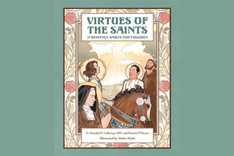 ‘The Virtues of the Saints: 15 Heavenly Habits for Children’