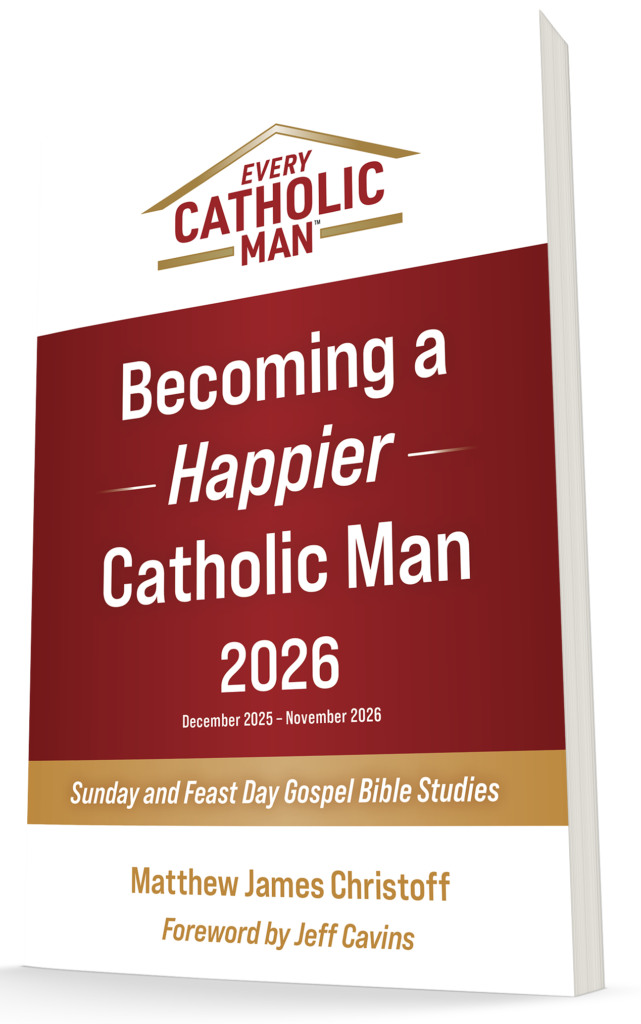 ‘Becoming a Happier Catholic Man 2026’