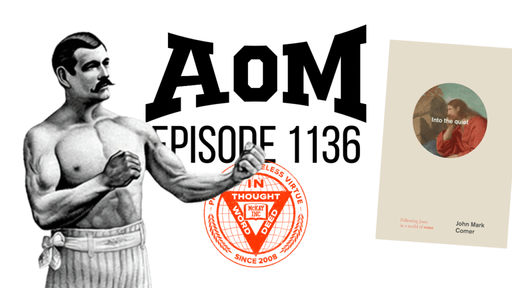 Podcast #1,136: Silence, Solitude, Stillness — The Spiritual Disciplines We Need in a Noisy World