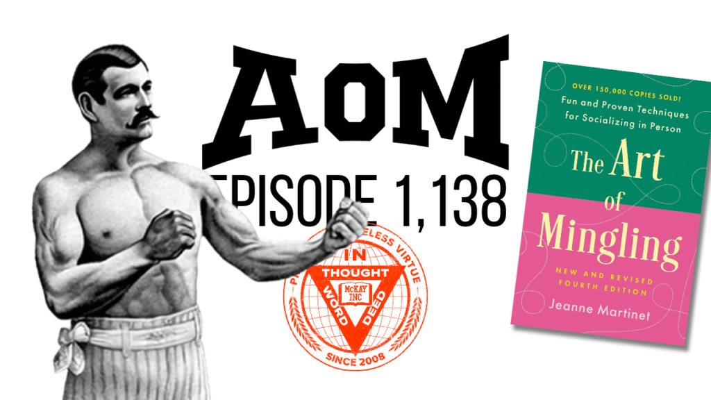 Podcast #1,138: The Lost Art of Mingling — How to Talk to Anyone, Anywhere